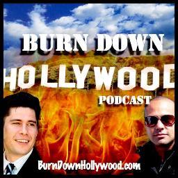 Burn Down Hollywood is a Podcast by struggling Hollywood Artists, about Film, Music, Comedy, Hollywood and Geek culture.  Subscribe or be Vaporized!