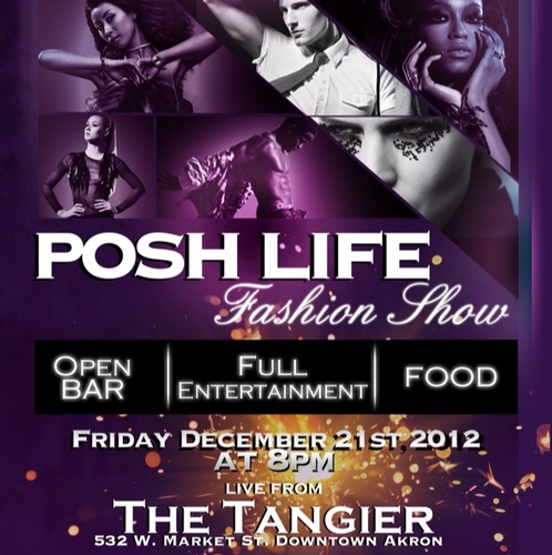 LifeofPosh2's profile picture. The 2012 Posh Life Fashion Show | Friday Dec. 21st | LIVE at The Tangier | 8pm | Open Bar | Food | Info at 330-817-6744 | Holiday History
Ohio