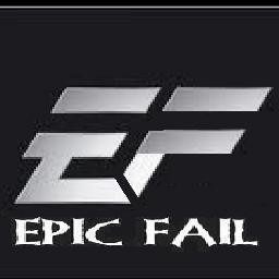 It's all about EPIC FAIL!!!