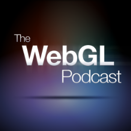 Podcast about WebGL happenings