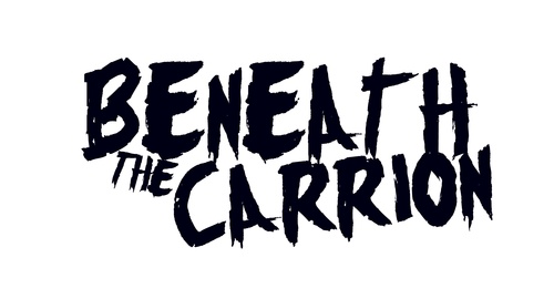 Beneath The Carrion
