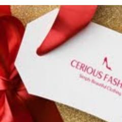 Cerious Fashion specializes in head turning, sexy, confident clothing for the woman who knows that her image is everything.