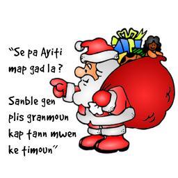 Mwen vini pou lapè . Mwen vini pou plezi. M pote surèt , men timoun dan pike pa ladan !