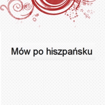 Blog o nauce języka hiszpańskiego.