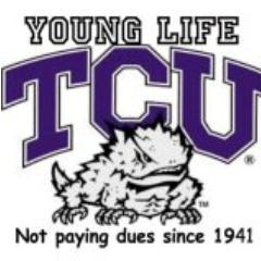 Make TCU Young Life a dormhold name...go FROGS!