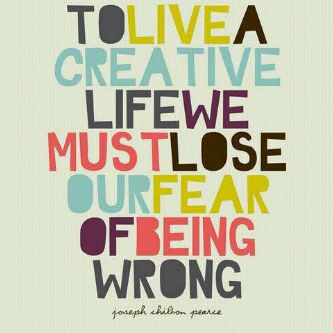 Only mediocrity is sure of itself,so take risks and do what you really want to do...