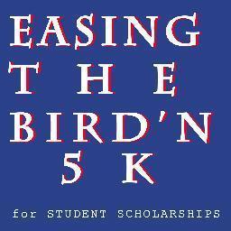 To ease the burden of KU students through a scholarship fundraising event that is Easing the Bird’n 5k, which is be open to all students. April 2013.