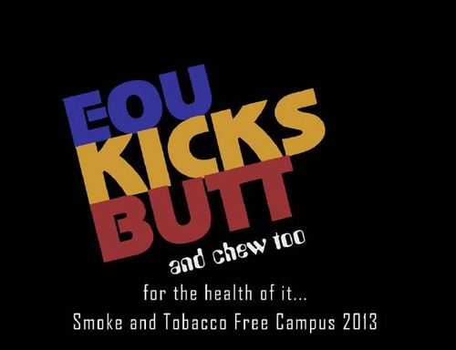 Eastern Oregon University is going smoke and tobacco-free on campus September 15, 2013.  For the Health of It!