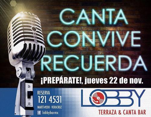 CANTA, CONVIVE, RECUERDA! 
Reservaciones al 2292581856