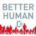 Better Human Cie (@betterhumancie) Twitter profile photo Better Human Cie (@betterhumancie) Twitter profile photo