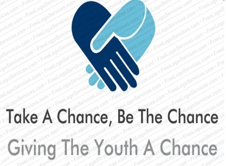 Take A Chance, Be The Chance 
   Giving The Youth A Chance