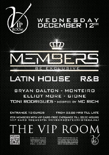 Datum: Woensdag 12-12-12 Plaats: The VIP Room - Rotterdam
  Tot half 12 gratis entree voor dames
 Reserveren van tafel, bel 0638084346