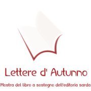Festival Lettere D'Autunno- Mostra del Libro a Sostegno dell'editoria Sarda dal 13 al 16 Dicembre 2012 a Quartu S. E. (CA)
