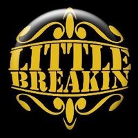 LITTLE BREAKIN (@littlebreakin) 's Twitter Profile