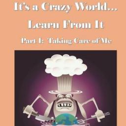 It's a Crazy World...Learn From It series: Parts I - IV / Information on the author & his other works at http://t.co/94XLUTnvBk / Follow on Twitter: @slyoungva