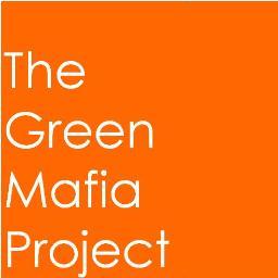 We are The Green Mafia and we will make the world a better place, whether you like it our not! Join us!