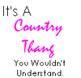 I hate drama, and guys who use their girlfriends, and girls that seduce guys just to get them! i love country music
