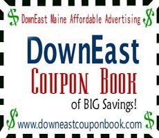 Coupon Book, Affordable Advertising Only for Maine Online, Micro and Small Biz. We are not a chain. We are a downeast family business!