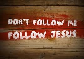 Jesus is the one Man we should follow.