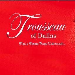 TrousseauDallas's profile picture. Trousseau of Dallas is a leading retailer of women's brand name intimate apparel.
