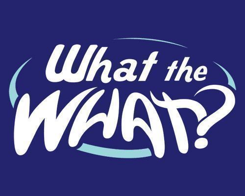 WhatTheWhat5's profile picture. What...that's crazy man...