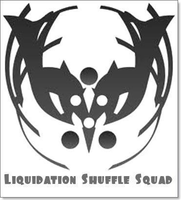 We are LiquidationShuffleSquad | info&booking☺ • 25758457