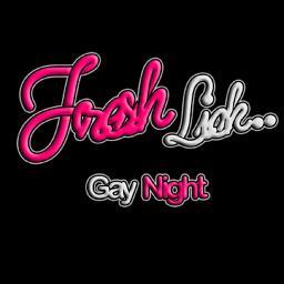 Fresh Lick Gay Night