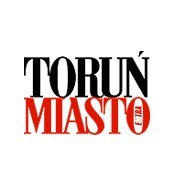Toruń Miasto. Bezpłatny magazyn opinii i komentarzy
