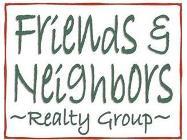Friends & Neighbors Realty ~ Low key, no pressure real estate sales and consulting.  Eugene OR, locally owned and operated since 2006