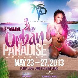 UrbanParadise13's profile picture. The name of our Annual Weekend is called Urban Paradise Weekend and it is held over 4 days during the Memorial Day holiday in the Dominican Republic, Punta Cana