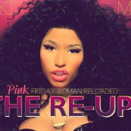 I Am The Real Nicki Minaj
Pink Friday: Roman Reloaded - THE REUP Will Be Released NOVEMBER 19TH, 2012
