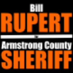 Vote Bill Rupert for Armstrong County Sheriff.