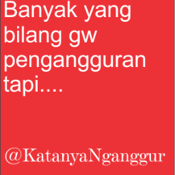 Kalo susah cari kerja coba buka lapangan pekerjaan | kalo mau bisnis tanpa modal follow aja @KatanyaNganggur #PengangguranPakeTapi