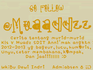 Cerita ttntg 35 murid yg humoris,pinter,lucu,jail,dan kompak ;) |kata bu dewi indri kls muadz gandeng | adm nya absen no 8 ;;3