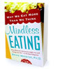 We are the Mindless Team, authorized Mindless Eating ambassadors. MINDLESS EATING: WHY WE EAT MORE THAN WE THINK, Brian Wansink, Ph.D.