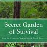 SurvivorGarden's profile picture. #1 Best Seller! Learn the Secret to Growing a Survival Garden
'Secret Garden of Survival - How to Grow a Camouflage Food Forest'  
Featured on Doomsday Castle!