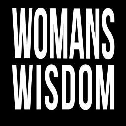 #WOMANSWISDOM