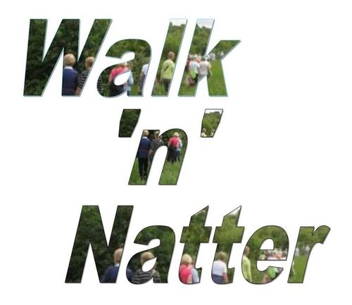 Walk 'n' Natter is organised by volunteer walkers.  There are two walks every Tuesday afternoon.