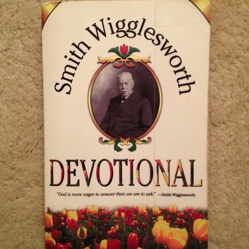 Smith Wigglesworth Quotes, Daily Devotional, and Bible in a Year OT & NT Daily Reading