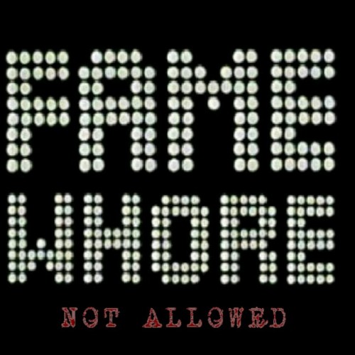 Eliminating famewhores is my job. Fuck all of you.