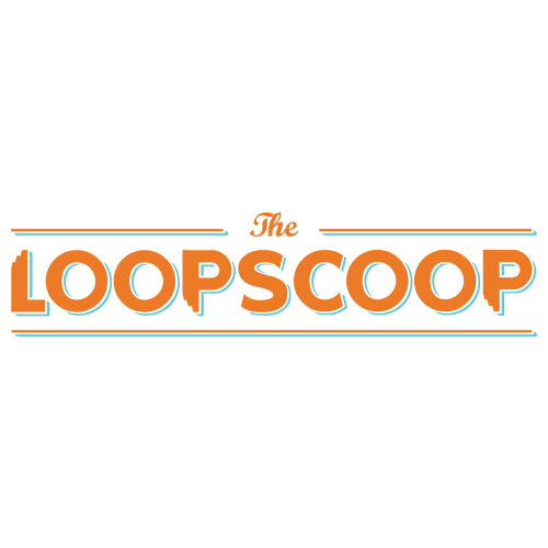 The Loop Scoop