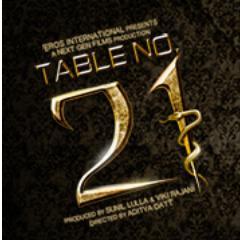 Welcome to Table No. 21! Starring Paresh Rawal, Rajeev Khandelwal & Tena Desae. Release date- 04/01/2013.