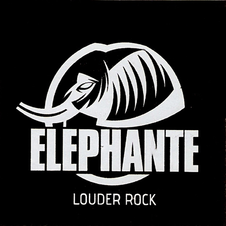 ELEPHANTE LOUDER ROCK