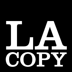 LA_Copy's profile picture. Likes pina colada & getting caught in the rain.  Dislikes scare quotes, misplaced modifiers, and absent Oxford commas.