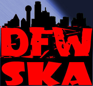 Building the ska community in Dallas / Fort Worth!
