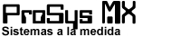 prosysmx's profile picture. Analisis y Diseno de Sistemas a la Medida
