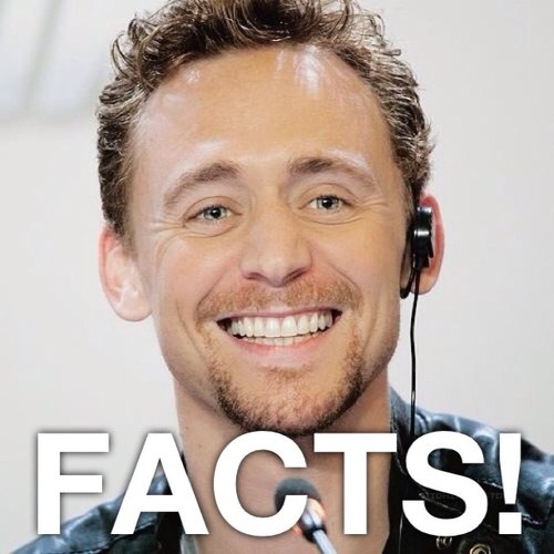 True facts about one Thomas Hiddleston, actor and English gentleman extraordinaire.