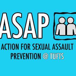 We are ASAP, Action for Sexual Assault Prevention, a Tufts University student group that works to prevent and raise awareness of sexual assault and rape culture