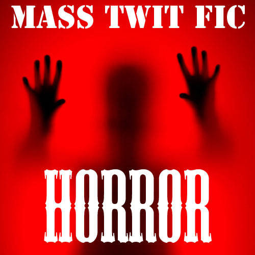 Mass Twit Fic Horror