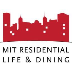 MIT Dining ▪ Fraternities, Sororities & Independent Living Groups ▪ First-Year Experience ▪ Housing ▪ Residential Life Programs